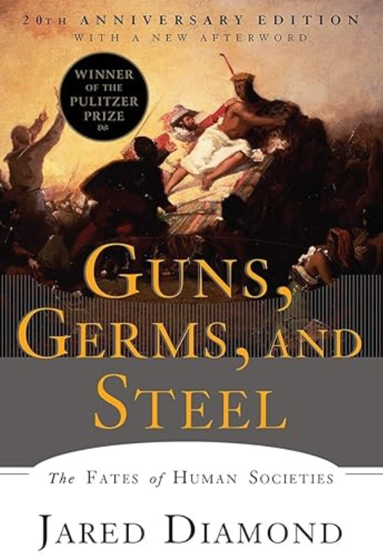 Guns, Germs, and Steel - The Fates of Human Societies Guns, Germs, and Steel: The Fates of Human Societies