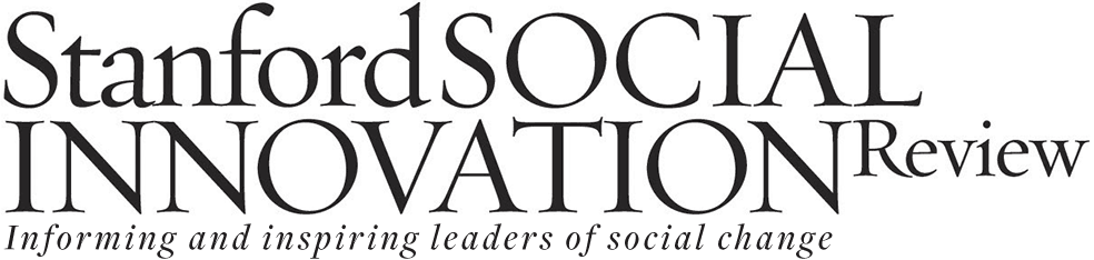 Stanford Social Innovation Review Stanford Social Innovation Review